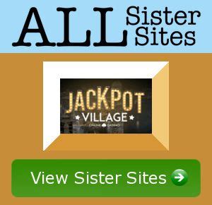 jackpot village sister sites